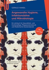 Angewandte Hygiene, Infektionslehre und Mikrobiologie - Gerald Handl