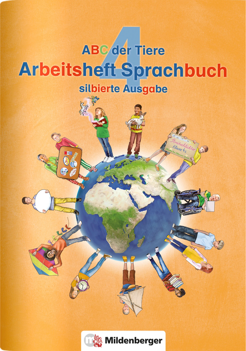 ABC der Tiere 4 – Arbeitsheft Sprachbuch, silbierte Ausgabe - Kerstin Mrowka-Nienstedt