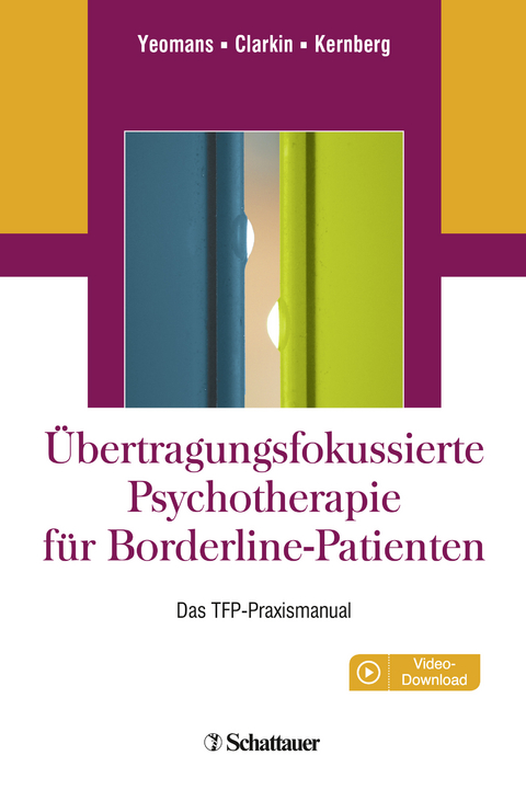 Übertragungsfokussierte Psychotherapie für Borderline-Patienten - Frank E. Yeomans, John F. Clarkin, Otto F. Kernberg