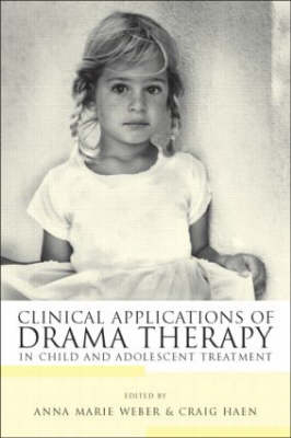 Clinical Applications of Drama Therapy in Child and Adolescent Treatment - 