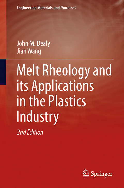 Melt Rheology and its Applications in the Plastics Industry - John M Dealy, Jian Wang