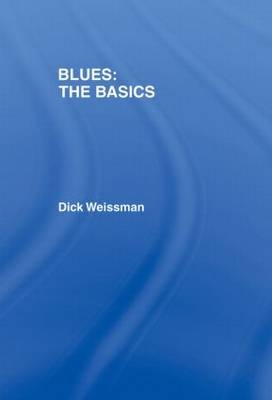 Blues: The Basics -  Dick Weissman