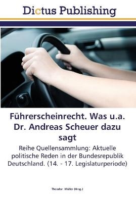 FÃ¼hrerscheinrecht. Was u.a. Dr. Andreas Scheuer dazu sagt - 