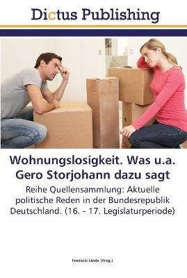 Wohnungslosigkeit. Was u.a. Gero Storjohann dazu sagt - 