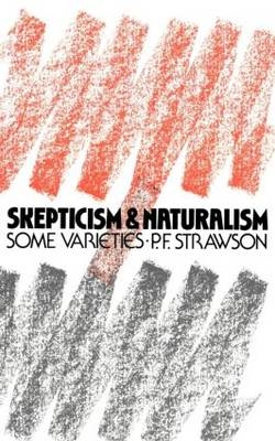 Scepticism and Naturalism -  P.F. Strawson