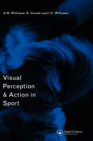 Visual Perception and Action in Sport - 