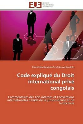 Code expliquÃ© du Droit international privÃ© congolais - Pierre FÃ©lix Kandolo On'Ufuku wa Kandolo