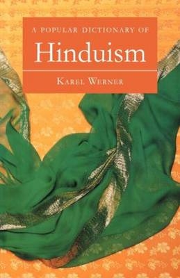 A Popular Dictionary of Hinduism -  Karel Werner
