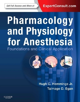 Pharmacology and Physiology for Anesthesia - Hugh C. Hemmings, Talmage D. Egan