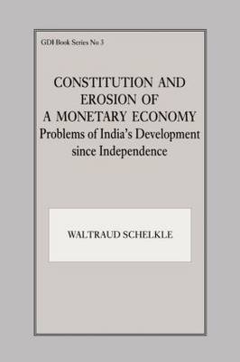 Constitution and Erosion of a Monetary Economy -  Waltraud Schelkle