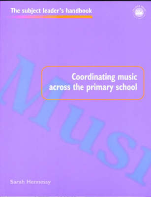 Coordinating Music Across The Primary School -  Sarah Hennessy