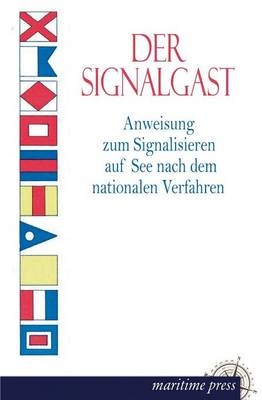 Der Signalgast - Angabe ohne