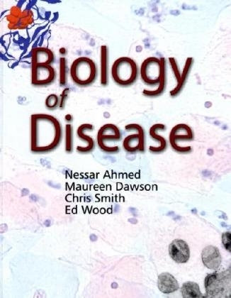 Biology of Disease - UK) Ahmed Nessar (Manchester Metropolitan University, UK) Dawson Maureen (Manchester Metropolitan University, UK) Smith Chris (Manchester Metropolitan University, UK) Wood Ed (University of Leeds