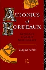 Ausonius of Bordeaux -  Hagith Sivan