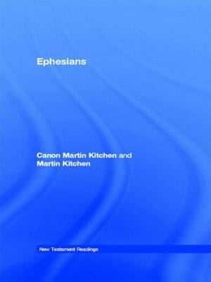 Ephesians - Canon Martin Kitchen; Martin Kitchen