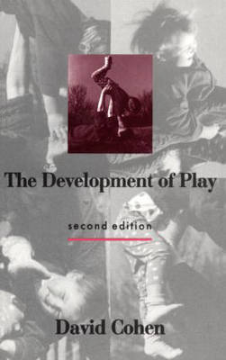 The Development of Play -  David Cohen