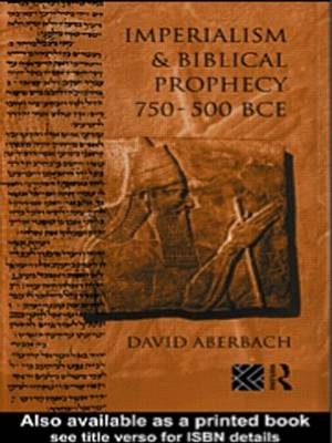 Imperialism and Biblical Prophecy -  David Aberbach