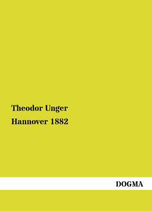 Hannover 1882 - Theodor Unger