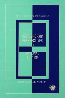 Contemporary Perspectives on Rational Suicide - 