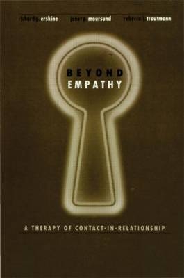 Beyond Empathy -  Richard Erskine,  Janet Moursund,  Rebecca Trautmann