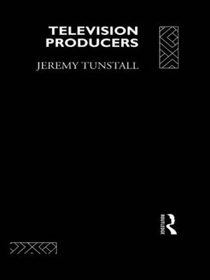 Television Producers -  Jeremy Tunstall