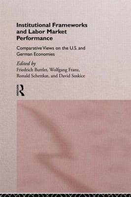 Institutional Frameworks and Labor Market Performance - 