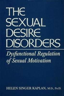 Sexual Desire Disorders -  Helen Singer Kaplan