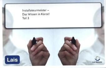 Installateurmeister - Das Wissen in Kürze -  Hrsg. Sarastro GmbH