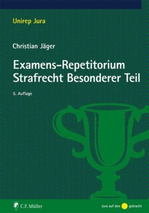 Examens-Repetitorium Strafrecht Besonderer Teil - Christian Jäger