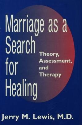 Marriage A Search For Healing -  Jerry M. Lewis