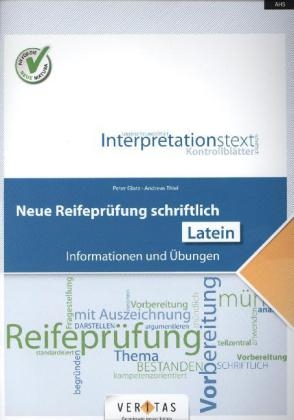 Neue Reifeprüfung schriftlich - Latein / Übungsbuch - Peter Glatz, Andreas Thiel