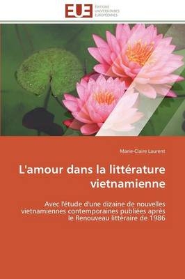 L'amour dans la littÃ©rature vietnamienne - Marie-Claire Laurent