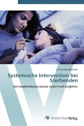 Systemische Intervention bei Sterbenden - Kim Nicola Lorentzen