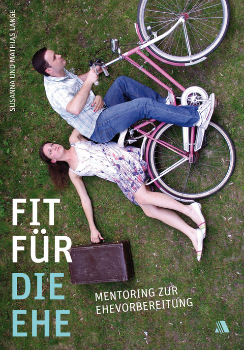 Fit für die Ehe! - Susanna Lange, Mathias Lange