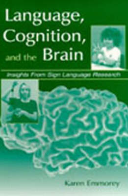 Language, Cognition, and the Brain -  Karen Emmorey