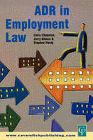 ADR in Employment Law -  Chris Chapman,  Jerry Gibson, UK) Hardy Stephen (University of Manchester