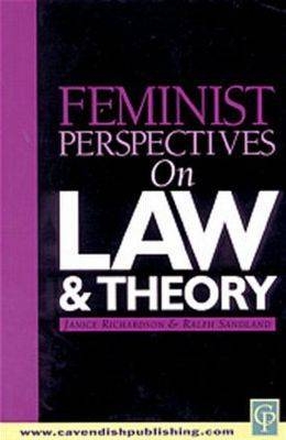 Feminist Perspectives on Law and Theory - 