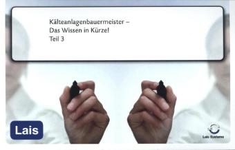 Kälteanlagenbauermeister - Das Wissen in Kürze -  Hrsg. Sarastro GmbH