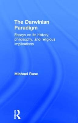 The Darwinian Paradigm -  Michael Ruse