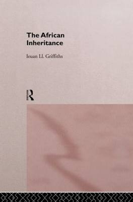 The African Inheritance -  Ieuan Ll. Griffiths