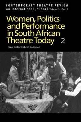 Women, Politics and Performance in South African Theatre Today -  Goodman L