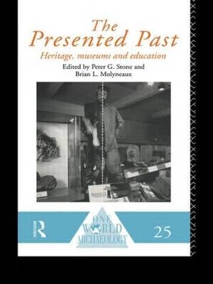 The Presented Past -  B. L. Molyneaux,  P. G. Stone