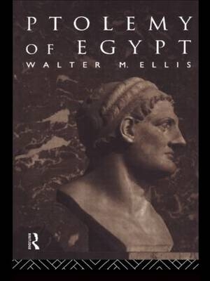 Ptolemy of Egypt -  Walter M. Ellis