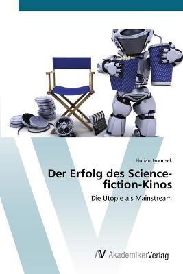 Der Erfolg des Science-fiction-Kinos - Florian Janousek