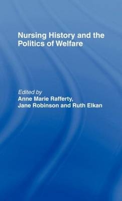 Nursing History and the Politics of Welfare - 