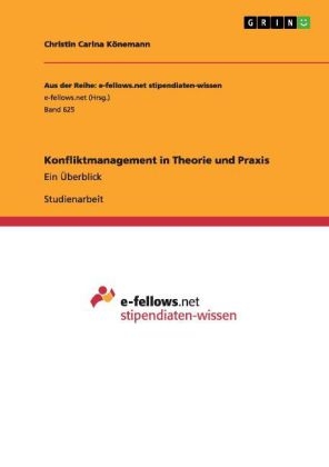 Konfliktmanagement in Theorie und Praxis - Christin Carina Könemann