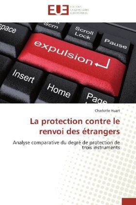 La protection contre le renvoi des Ã©trangers - Charlotte Huart