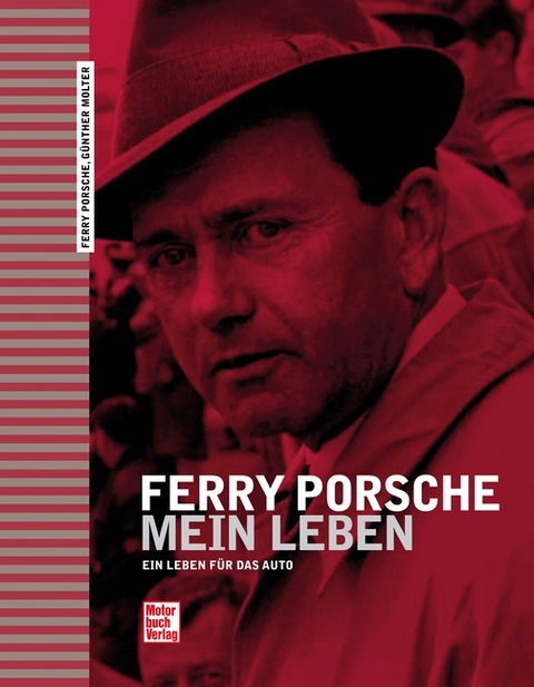 Ferry Porsche - Mein Leben - Günther Molter