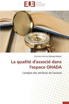 La qualitÃ© d'associÃ© dans l'espace OHADA - Etienne Armitice Ndenga Badjan