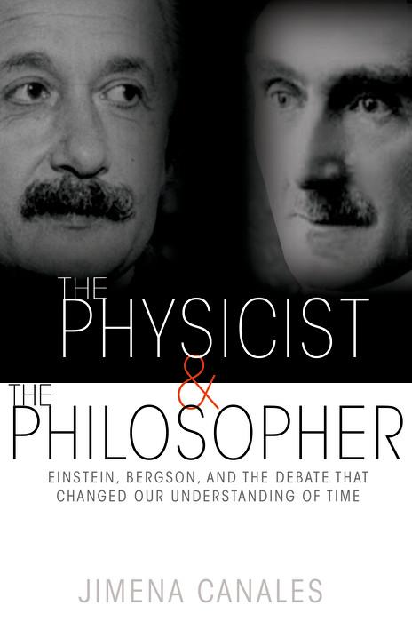 Physicist and the Philosopher -  Jimena Canales